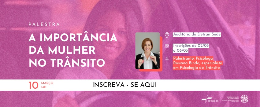 Detran|ES abre inscrições para palestra ‘A importância da mulher no trânsito’
